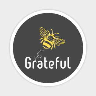 Be(e) Grateful Motivational Quote Magnet